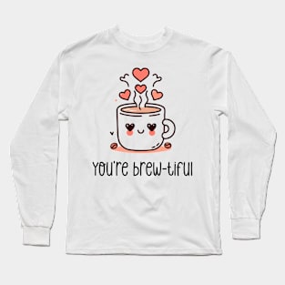 Love is brew-tiful Long Sleeve T-Shirt